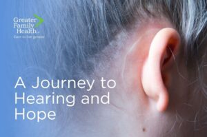 A Journey to Hearing and Hope